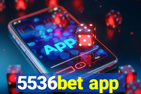 5536bet app